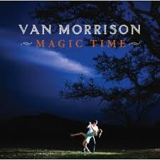 Van Morrison-Magic Time 2005